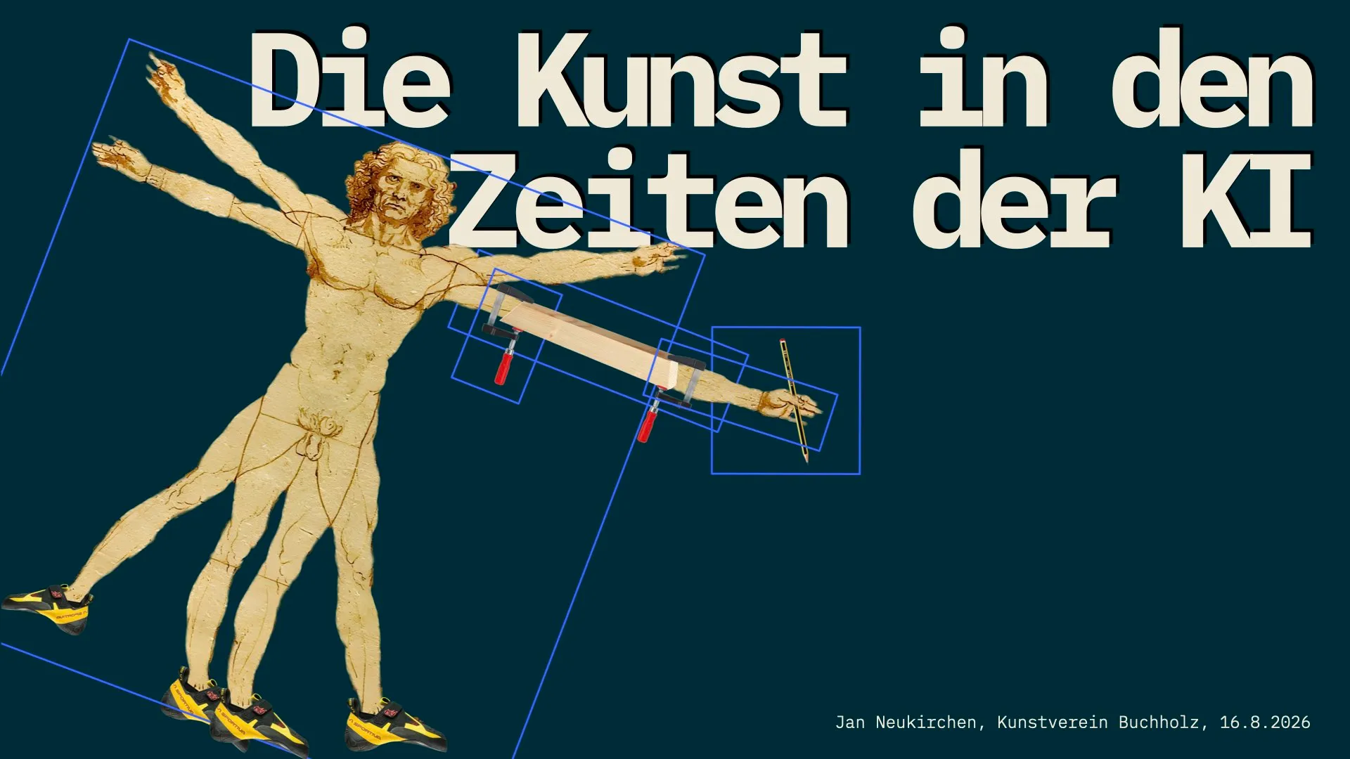 Lecture slide on dark blue-green, Leonardo's Vitruvian Man with multiplied arms and legs, climbing shoes on the feet, a wooden batten clamped to the arm and a pencil in the hand, blue rectangles over it as in object detection